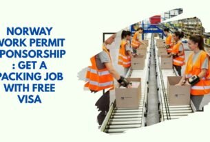 Norway Work Permit Sponsorship: Get a Packing Job with Free Visa